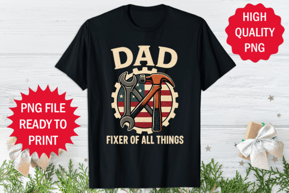 Father's Day T-shirt Dad of All Fixer Graphics