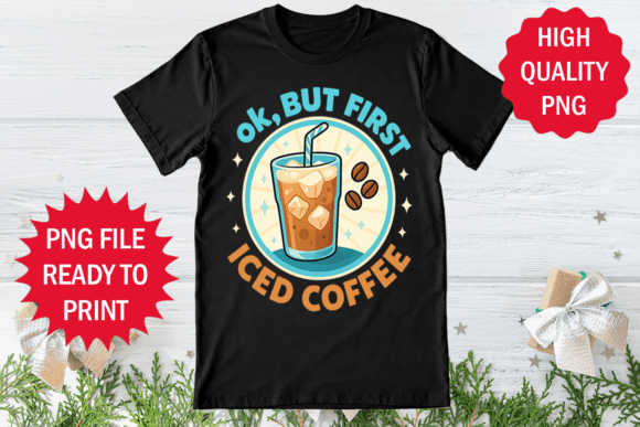 First Iced Coffee Design Sublimation Png