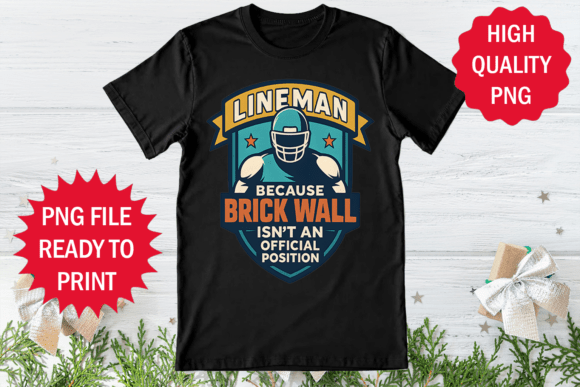 Funny Lineman Football Lover T-shirt Png Graphics