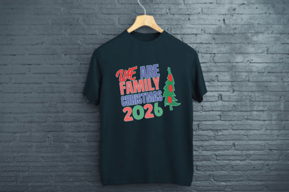 WE ARE FAMILY CHRISTMAS 2026 Graphics and T-Shirt Designs